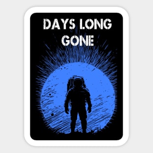 Days Long Gone Sticker